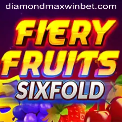 Exploring FieryFruitsSixFold and the Exciting Diamond Maxwin Feature